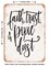 DECORATIVE METAL SIGN - Faith Trust Pixie Dust  - Vintage Rusty Look